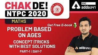 Problem Based On Ages (Part 1) With Best Solutions | Maths | Chak De NTPC (Day 7)