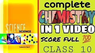 COMPLETE CHEMISTRY CLASS 10 IN 1 VIDEO | SCIENCE | CLASS 10