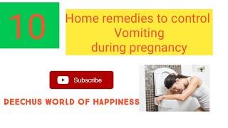 Top 10 Home remedies to control Vomiting during pregnancy in English