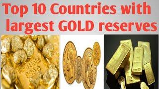 Top 10 Countries with largest GOLD reserves|which country has highest gold reserves in the world|21
