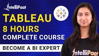 Tableau Training | Tableau Tutorial | Tableau Full Course In 8 Hours | Intellipaat