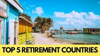 TOP 5 RETIREMENT COUNTRIES | Live abroad for less than $2000/month | Expats living abroad