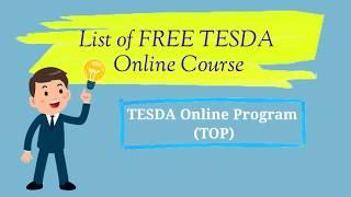 LIST OF FREE TESDA ONLINE COURSES | TESDA Online Program (TOP) | With Certificate