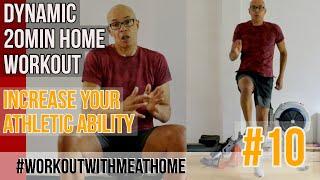 DYNAMIC 20MIN STAY AT HOME ATHLETE WORKOUT (*10)