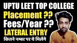 UPTU LEET COLLEGE || All Government || Top Private || Fees || Placement || Number