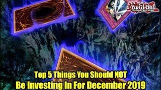 Top 5 Yu-Gi-Oh! Things You Should NOT Be Investing In For December 2019