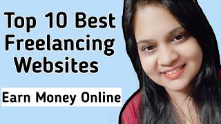 Top 10 Best Freelancing Websites In 2020 | Work From Home Websites / Apps | Freelancer Best Websites