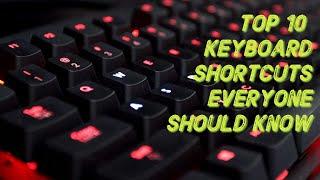 Top 10 keyboard shortcuts everyone should know