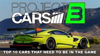 Top 10 Cars that NEED to be in Project CARS 3