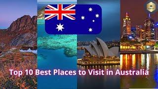 Top 10 Best Places to Visit in Australia