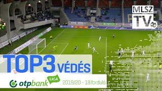 TOP 3 VÉDÉS – 18. forduló | OTP Bank Liga | 2019/2020