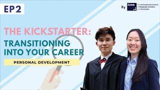 The Kickstarter: Transitioning Into Your Career