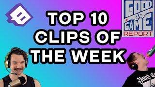 Good Game Report's Top 10 Streamer Clips | Week #11