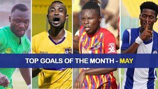 TOP GOALS OF THE MONTH(MAY) Ghana Premier League