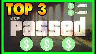 TOP 3 BEST Missions To Get EASY MONEY In GTA 5 Online (GTA V Money Making Methods)