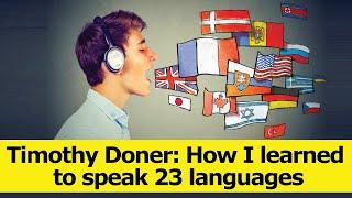 Timothy Doner: How I learned to speak 23 languages