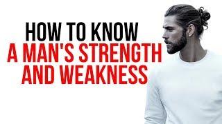 How to Know a Man's Strength And Weaknesses - Natural Chemistry PREVIEW