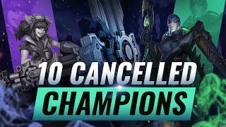 10 CANCELLED Champions You NEVER KNEW Existed - League of Legends