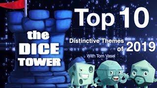 Top 10 Distinctive Themes of 2019 with Tom Vasel