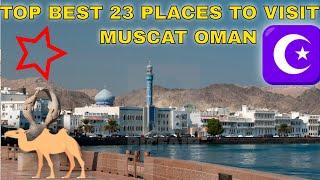 Best places to visit in Muscat Oman | Things To Do In Muscat