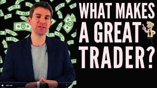 What Makes a Great Trader? 