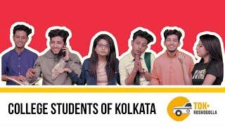 Tok Roshogolla | College Students of Kolkata Part 2| FT- Sourav, Smriti and Miraj