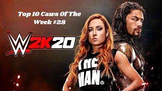 WWE 2k20 Top 10 Caws Of The Week #28