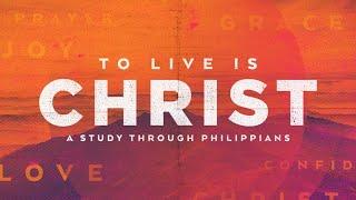 To Live is Christ | Pastor Pestke