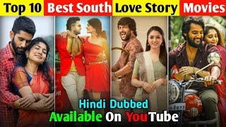 Top10 Best South Love Story Movie In Hindi Dubbed | All Time | Available On YouTube