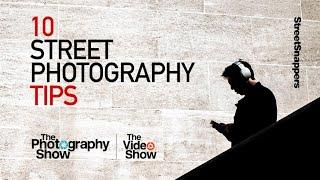 10 Street Photography Tips - The Photography Show 2020