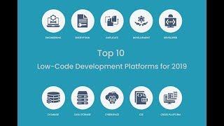 Top 10 Low-Code Development Platforms for 2019