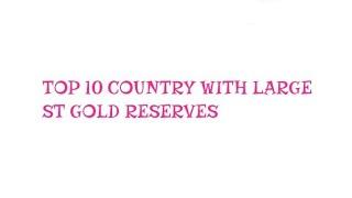 TOP 10 COUNTRY WITH LARGEST GOLD RESERVES .... #top10 #facts #goldreserves #india #youtube