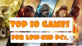 TOP 10 GAMES FOR LOW- END PCs (2022)