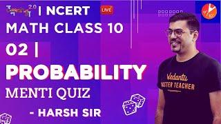 Probability L2 | Some More Problems on Probability | CBSE Class 10 Maths NCERT Solutions | Vedantu