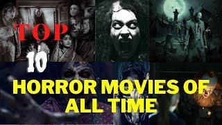 TOP 10 HORROR  MOVIES OF ALL TIME | 10 Top Information