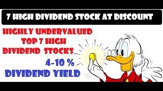 BEST 7 HIGH DIVIDEND PAYING UNDERVALUED STOCKS || 4-10% DIVIDEND YIELD