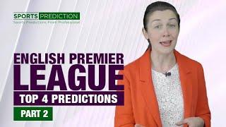 Soccer Prediction | English Premier League Top 4 Predictions - Part 2