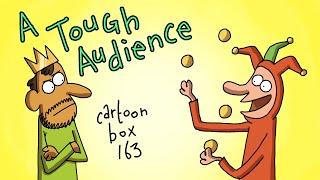 A Tough Audience | Cartoon Box 163 | By Frame Order | Dark Humor Cartoons