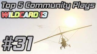 GTA Online Top 5 Community Plays #31: WILDCARD 13