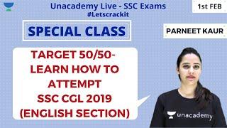 Target 50/50- Learn How to attempt SSC CGL 2019 (English section) | Special Class | Parneet Kaur