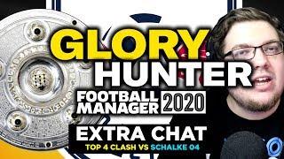 GLORY HUNTER FM20 | EXTRA CHAT | TOP 4 CLASH | Football Manager 2020