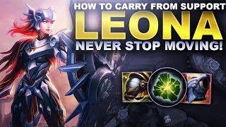 HOW TO CARRY FROM SUPPORT! LEONA! NEVER STOP MOVING! | League of Legends