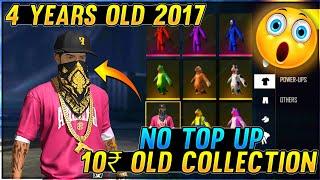 My 10₹ No Top Up Collection Of Free Fire My Old Collection From  2017 - Garena Free Fire