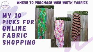 [428]My Top 10 Online Fabric Stores For Wider Width Fabric|Guide To Online Fabric Shopping