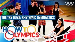 The Try Guys Try Rhythmic Gymnastics