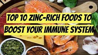 Top 10 Zinc Rich Foods to Boost Your Immune System