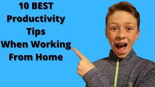 Top 10 Work From Home Productivity Tips