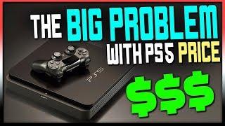 The BIG PROBLEM With PS5 Price - More Expensive Than You Think?