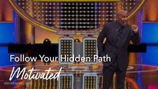 Follow Your Hidden Path | Motivated