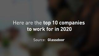 Top 10 Companies to Work for in 2020